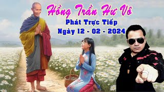 Hồng Trần Hư Vô đang phát trực tiếp!