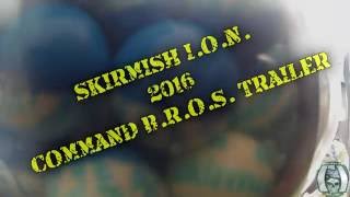 SKIRMISH I.O.N. 2016 Command B.R.O.S. TRAILER