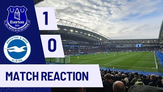 BRIGHTON 0 - 1 EVERTON INSTANT MATCH REACTION FROM THE AMEX STADIUM WITH PAUL