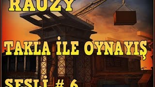 Wolfteam - Rauzy Takla İle Oynanış # 6 Sesli