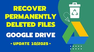 [ NEW UPDATE 10/2025 ] Recover Permanently Deleted Files Google Drive 100% Successful ✔️