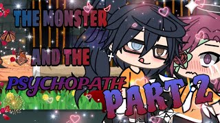 The MONSTER and the PSYCHOPATH P2\\\\LAST PART//Dont translate or copy.