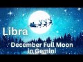 Libra, Powerful Last Full Moon of the Year/ December 15, 2024 Intuitive Tarot