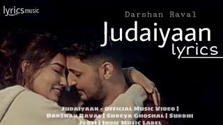 Judaiyaan lyrics | Darshan Raval | Shreya Ghoshal | Surbhi Jyoti | lyrics Music