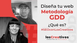 SEO con Los Creativos - ¿Qué es GDD (Growth-Driven Design)?