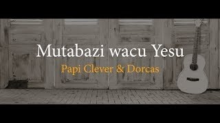 Mutabazi wacu Yesu