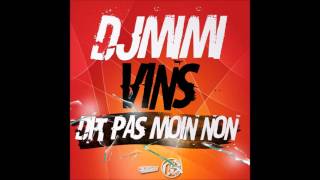 DJ MIMI x VINS - DIT PA MOIN NON (REMIX) 2016