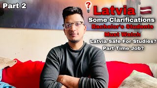 Part 2 | Some Clarification Needed? | Latvia Bachelors Students Must Watch | Part Time Job കിട്ടോ?