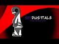 SP!Dusttale - Fan Animation (Warning: Flashing Lights/Edgy)