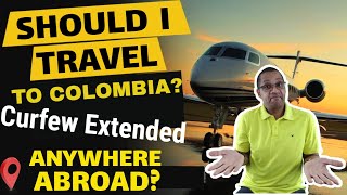 Should I Travel to Colombia? - Medellin Curfews Extended