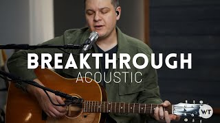 Breakthrough - Red Rocks Worship // Acoustic cover