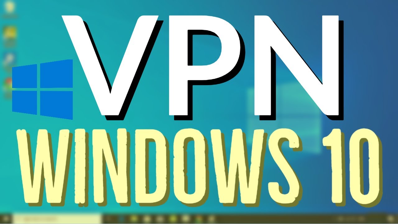 How To Connect To A VPN In Windows 10 (2 Easy Ways) - YouTube