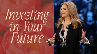 Investing in Your Future | Victoria Osteen