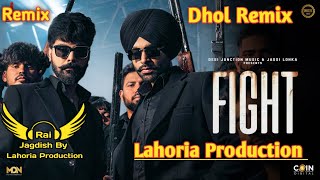 Fight Dhol Remix Jordan Sandhu Ft Rai Jagdish By Lahoria Production New Punjabi Song Dhol Remix 2023