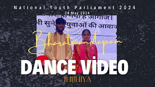 JHJHIYA FULL DANCE VIDEO|| ASHITI JHA || BHARATMANDAPAM|| NATIONAL YOUTH PARLIAMENT 2024