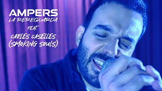 Ampers - La rereguarda feat. Carles Caselles / Smoking Souls (Videoclip oficial)