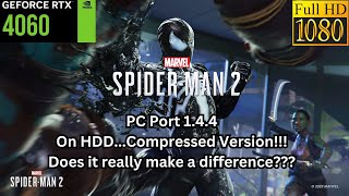 Spiderman 2 PC Port 1.4.4 on HDD Compressed Version...Does it Really Help???