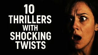 10 Mind Blowing Thriller Movies With Unexpected Plot Twists