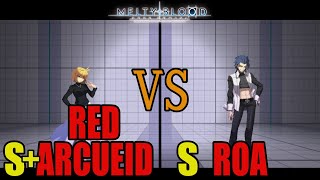 【メルブラ】S+ 暴走アルクェイド│RED ARCUEID vs S ロア│ROA【MELTY BLOOD TYPE LUMINA】