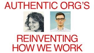 Authentic Organisations ¦ Reinventing how we work ¦ Monia Ben Larbi ¦ Schule im Aufbruch