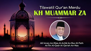 Suara Emas KH Muammar ZA💕Tilawatil Qur'an Merdu | Soothing Al-Qur'an Recitation