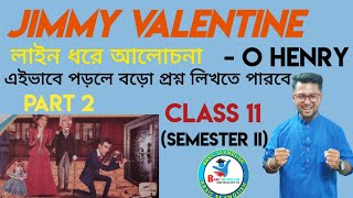 JIMMY VALENTINE -O HENRY ।।PART-2।।CLASS 11 (SEMESTER II)।। BASIC SE ENGLISH