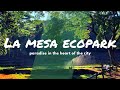 La Mesa Ecopark | Bukas Naba sa Publiko?