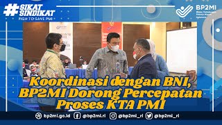 Koordinasi dengan BNI, BP2MI Dorong Percepatan Proses KTA PMI.