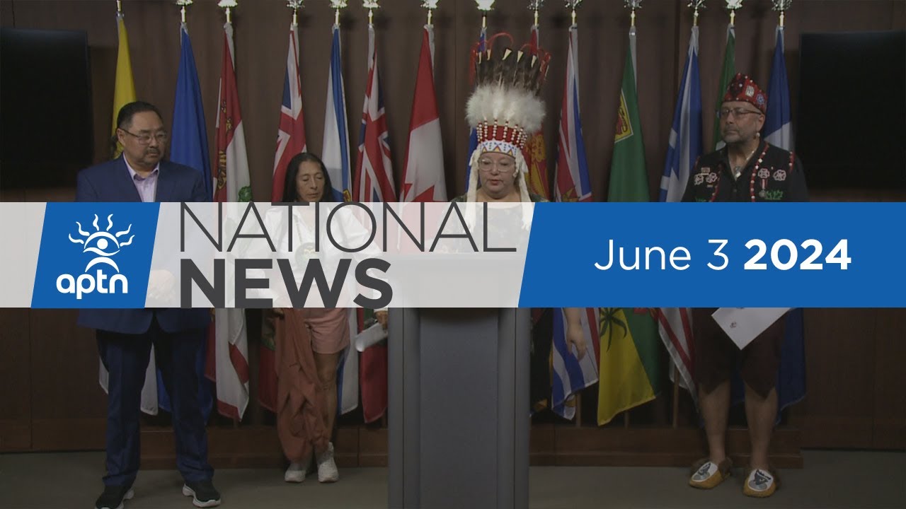 APTN National News June 3, 2024 – MMIWG Final Report Five-year ...