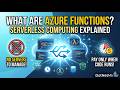 What are Azure Functions? Serverless Computing Explained