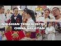 #2 Acara Nikah Temen Istri di Guangdong