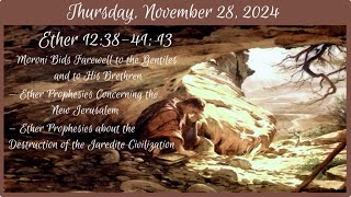 Thursday, Nov 28, 2024 - Ether 12:38-41; 13