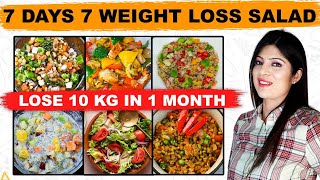 7 Days 7 Weight loss Salads For Fast Weight Loss | Protein salad | Hindi | Dr.Shikha Singh
