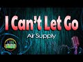 I Can't Let Go - Air Supply (LIVE Studio KARAOKE)