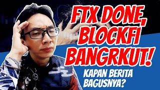 FTX DONE, BLOCKFI Bangkrut!!! Kapan berita bagusnya? | Belajar Cryptocurrency