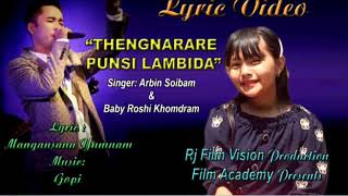 II THENGNARARE UNARARE PUNSI LAMPBIDA  II Arbin Soibam \u0026 Baby Roshi (Lyric Video)