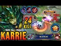 24 Kills + MANIAC!! Karrie Insane LifeSteal 100% IMMORTAL!! - Build Top 1 Global Karrie ~ MLBB