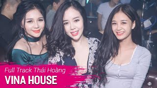 NONSTOP Vinahouse 2017 | NST Full Track Thái Hoàng - DJ Triệu Muzik | Nhạc Sàn Hay Mới Nhất 2017