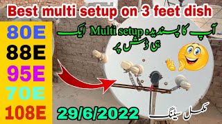 Friends Best Multi setup centre 80E side 88E,95E,108E,70E Satellite Lnb Satting on 3 feet 29/6/2022.