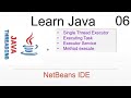 Executing Tasks via Single Thread Executor | Java Threads Tutorial #06