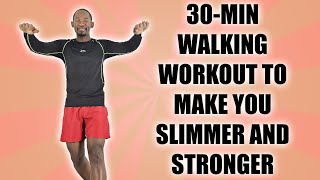 30-Minute Walking Workout to Make You Slimmer and Stronger 🔥 Burn 300 Calories 🔥