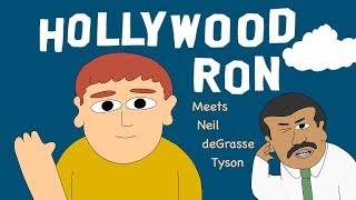 Hollywood Ron Meets Neil deGrasse Tyson