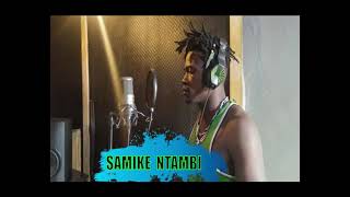 Samike Ntambi _-_ nyanzobe  prod by Adam