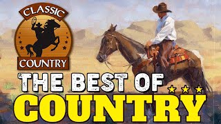The Best Classic Country Songs Of All Time 754 🤠 Greatest Hits Old Country Songs Playlist Ever 754