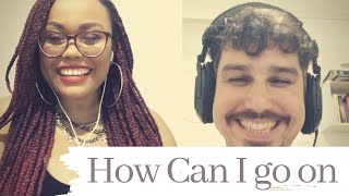 How can I go on - João Amorim e Hanna Paulino