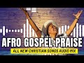 Best GOSPEL PARTY SONGS 2024 - #gospelmix  #gospelmusic