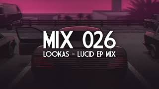 Lookas - Lucid EP Mix [026]