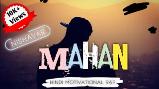 Mahan || Hindi Motivational Rap Song 2020 || Nishayar (Prod. By Flameboy Beatz)