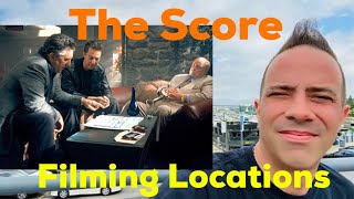 The Score Filming Locations Then and Now | Robert DeNiro Ed Norton Marlon Brando 2001 Heist Movie