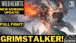 NEW KEMONO GRIMSTALKER! | WILD HEARTS | FULL FIGHT! | 2505 GAMING